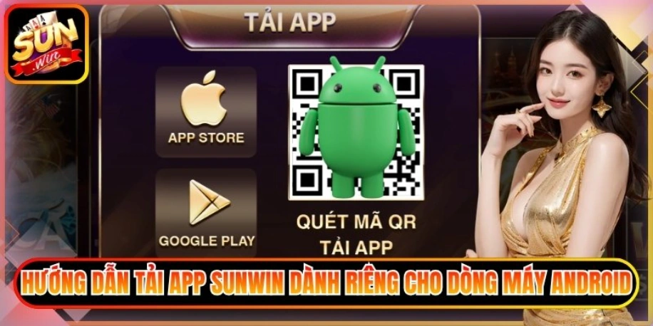 Hướng dẫn tải Sunwin dành riêng cho Android